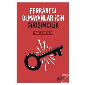 Ferrari’si Olmayanlar İçin Girişimcilik - Aziz Emre Günel
