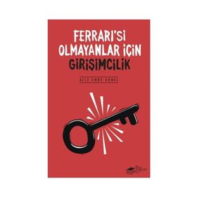 Ferrari’si Olmayanlar İçin Girişimcilik - Aziz Emre Günel