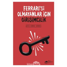 Ferrari’si Olmayanlar İçin Girişimcilik - Aziz Emre Günel
