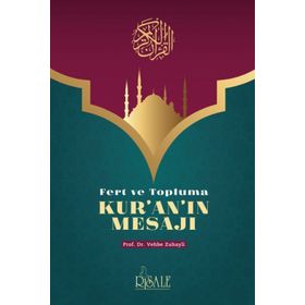 Fert ve Topluma Kuranın Mesajı - Prof. Dr. Vehbe Zuhayli