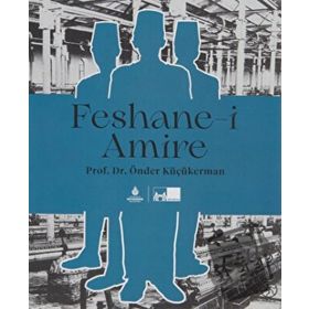 Feshane-i Amire - Önder Küçükerman
