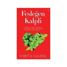 Fesleğen Kalpli - H. Betül Gülenç