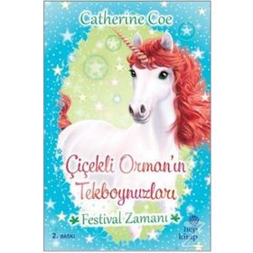 Festival Zamanı-Çiçekli Orman'ın Tekboynuzları - Catherine Coe