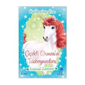 Festival Zamanı-Çiçekli Orman'ın Tekboynuzları - Catherine Coe