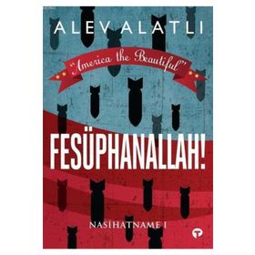 Fesüphanallah-Nasihatname 1- Alev Alatlı