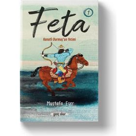 Feta 1 Kanatlı Durmuş'un Yetimi Mustafa Eser