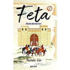 Feta 2 Efsunlu Akıncının Sırrı Mustafa Eser
