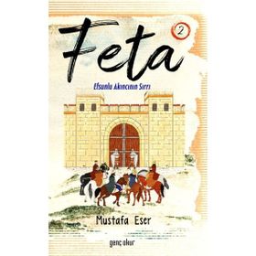 Feta 2 Efsunlu Akıncının Sırrı Mustafa Eser