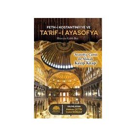 Feth-i Kostantiniyye ve Ta`rif-i Ayasofya Aktaş Yayıncılık