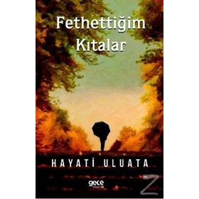 Fethettiğim Kıtalar - Hayati Uluata