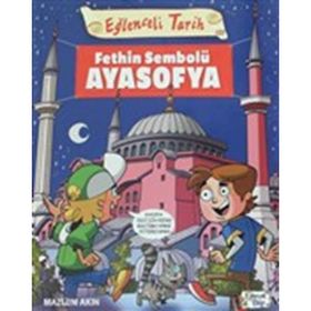Fethin Sembolü Ayasofya - Mazlum Akın