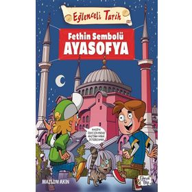 Fethin Sembolü Ayasofya - Mazlum Akın