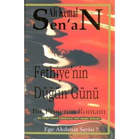FETHIYE'NIN DÜĞÜN GÜNÜ - ALI KEMAL SENAN