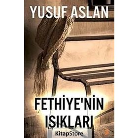 FETHIYE'NIN IŞIKLARI - YUSUF ASLAN