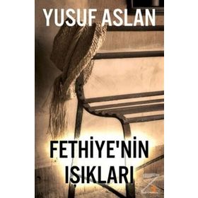 FETHIYE'NIN IŞIKLARI - YUSUF ASLAN