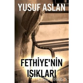 FETHIYE'NIN IŞIKLARI - YUSUF ASLAN