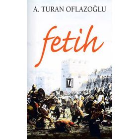 FETIH - A. TURAN OFLAZOĞLU