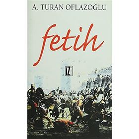 FETIH - A. TURAN OFLAZOĞLU