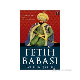 Fetih Babası Fatih'in Tarihi - Tursun Bey - Mertol Tulum