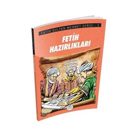 Fetih Hazırlıkları - Fatih Sultan Mehmet Serisi - Maviçatı Yayınları