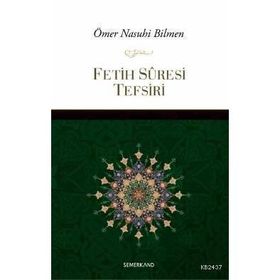 FETIH SURESI TEFSIRI - ÖMER NASUHI BILMEN