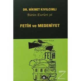 FETIH VE MEDENIYET - HIKMET KIVILCIMLI (ISBN:9789944285537)