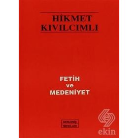 FETIH VE MEDENIYET - HIKMET KIVILCIMLI (ISBN:9789944285537)