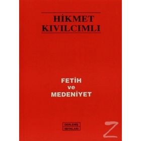 FETIH VE MEDENIYET - HIKMET KIVILCIMLI (ISBN:9789944285537)