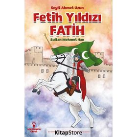 Fetih Yıldızı Fatih - Seyit Ahmet Uzun