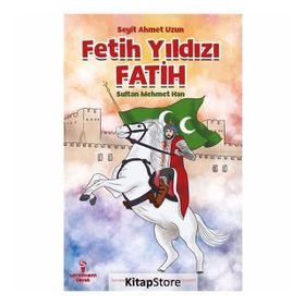 Fetih Yıldızı Fatih - Seyit Ahmet Uzun