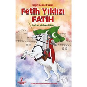 Fetih Yıldızı Fatih - Seyit Ahmet Uzun