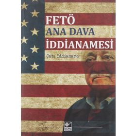 Fetö Ana Dava İddianamesi - Muhammed Gömük