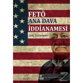 Fetö Ana Dava İddianamesi - Muhammed Gömük