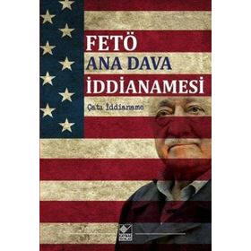 Fetö Ana Dava İddianamesi - Muhammed Gömük