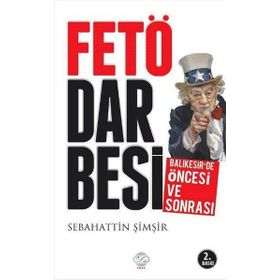 FETÖ Darbesi Öncesi ve Sonrası - Sebahattin Şimşir