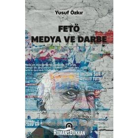 FETÖ Medya ve Darbe - Yusuf Özkır