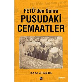Fetö'den Sonra Pusudaki Cemaatler - Kaya Ataberk
