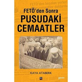 Fetö'den Sonra Pusudaki Cemaatler - Kaya Ataberk