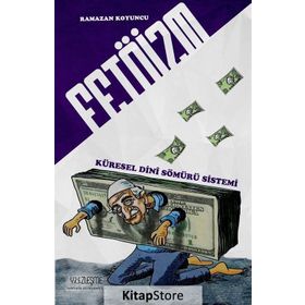 Fetöizm - Küresel Dini Sömürü Sistemi Ramazan Koyuncu