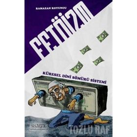 Fetöizm - Küresel Dini Sömürü Sistemi Ramazan Koyuncu