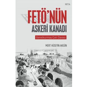 Fetö'nün Askeri Kanadı - Hüseyin Akgün