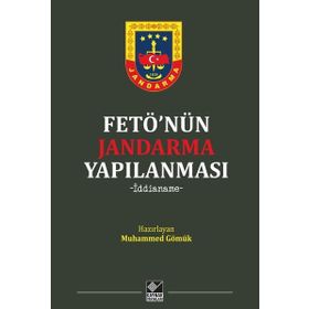 FETÖ'nün Jandarma Yapılanması-İddianame - Kolektif