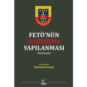 FETÖ'nün Jandarma Yapılanması-İddianame - Kolektif