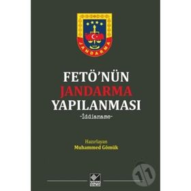 FETÖ'nün Jandarma Yapılanması-İddianame - Kolektif