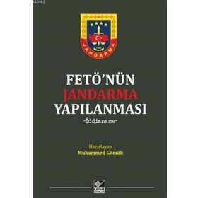 FETÖ'nün Jandarma Yapılanması-İddianame - Kolektif