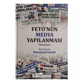 FETÖ'nün Medya Yapılanması - Muhammed Gömük