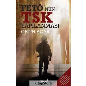 Fetö'nün TSK Yapılanması / Çetin Acar