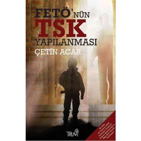 Fetö'nün TSK Yapılanması / Çetin Acar
