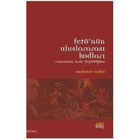 Fetö'nün Uluslararası Kodları : Cemaatten Terör Örgütlüğüne / Mahmut Aydın