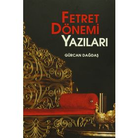 Fetret Dönemi Yazıları - Gürcan Dağdaş